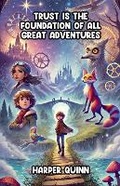 Cover: Trust Is the Foundation of All Great Adventures - Good Child Bookstore