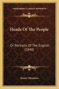 Enlarge image Cover: Heads Of The People - Kessinger Publishing