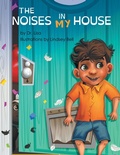 Cover: The Noises in MY House - Fulton Books, Inc.