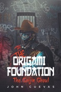 Cover: The Origami Foundation - Page Publishing, Inc.