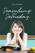 Cover: Searching for Someday - Page Publishing, Inc.