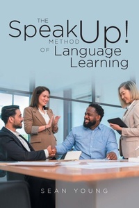 Enlarge image Cover: The Speak Up! Method of Language Learning - Page Publishing