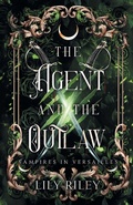 Cover: The Agent and the Outlaw - Lily Riley