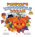 Cover: Pumpkin's Impossible Dream - Inspired Legacy Publishing