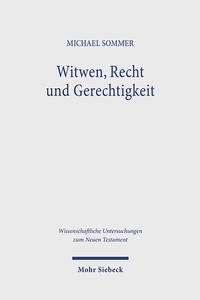 Abbildung von: Witwen, Recht und Gerechtigkeit - Mohr Siebeck