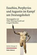 Cover: Eusebios, Porphyrios und Augustin im Kampf um Deutungshoheit - Mohr Siebeck