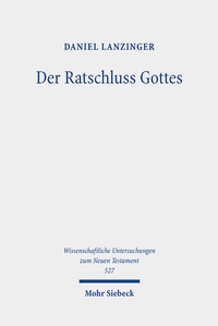 Abbildung von: Der Ratschluss Gottes - Mohr Siebeck