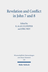 Abbildung von: Revelation and Conflict in John 7 and 8 - Mohr Siebeck