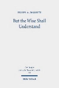 Abbildung von: But the Wise Shall Understand - Mohr Siebeck