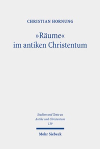 Abbildung von: "Räume" im antiken Christentum - Mohr Siebeck