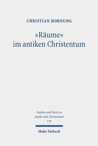 Abbildung von: "Räume" im antiken Christentum - Mohr Siebeck
