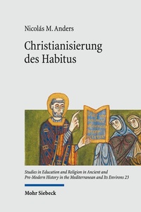 Abbildung von: Christianisierung des Habitus - Mohr Siebeck