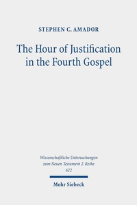 Abbildung von: The Hour of Justification in the Fourth Gospel - Mohr Siebeck