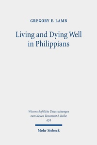 Abbildung von: Living and Dying Well in Philippians - Mohr Siebeck