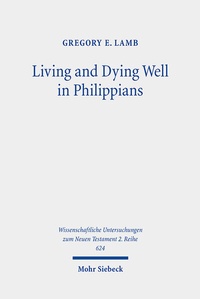 Abbildung von: Living and Dying Well in Philippians - Mohr Siebeck