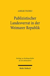 Abbildung von: Publizistischer Landesverrat in der Weimarer Republik - Mohr Siebeck