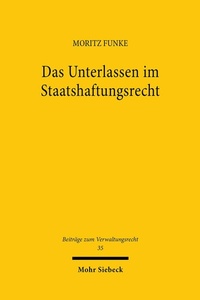 Abbildung von: Das Unterlassen im Staatshaftungsrecht - Mohr Siebeck