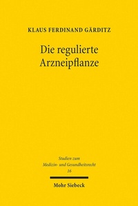 Abbildung von: Die regulierte Arzneipflanze - Mohr Siebeck