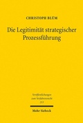 Abbildung von: Die Legitimität strategischer Prozessführung - Mohr Siebeck