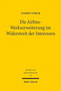 Abbildung von: Die Airbus-Werkserweiterung im Widerstreit der Interessen - Mohr Siebeck