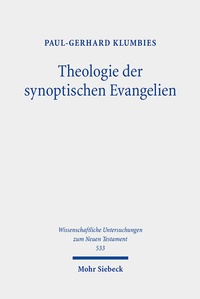 Abbildung von: Theologie der synoptischen Evangelien - Mohr Siebeck