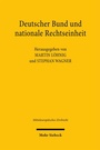 Cover: Deutscher Bund und nationale Rechtseinheit - Mohr Siebeck