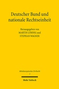 Abbildung von: Deutscher Bund und nationale Rechtseinheit - Mohr Siebeck