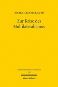 Abbildung von: Zur Krise des Multilateralismus - Mohr Siebeck