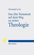 Cover: Das Alte Testament auf dem Weg zu seiner Theologie - Mohr Siebeck