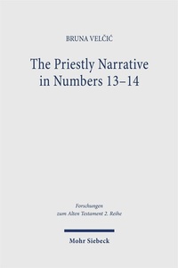 Abbildung von: The Priestly Narrative in Numbers 13-14 - Mohr Siebeck