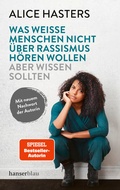 Bild: Was wei&szlig;e Menschen nicht &uuml;ber Rassismus h&ouml;ren wollen aber wissen sollten - hanserblau