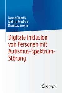 Abbildung von: Digitale Inklusion von Personen mit Autismus-Spektrum-Störung - Springer