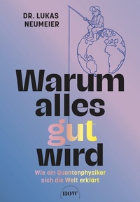 Abbildung von: Warum alles gut wird - NOW