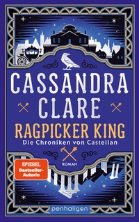 Abbildung von: Ragpicker King - Die Chroniken von Castellan - Penhaligon Verlag