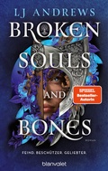 Cover: Broken Souls and Bones - Feind. Besch&uuml;tzer. Geliebter. - Blanvalet
