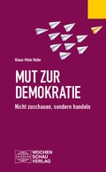 Cover: Mut zur Demokratie - Wochenschau Verlag