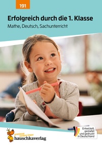 Abbildung von: Erfolgreich durch die 1. Klasse - Mathe, Deutsch, Sachunterricht - Hauschka Verlag