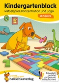 Cover: Kindergartenblock ab 4 Jahre - R&auml;tsel-Spa&szlig;, Konzentration und Logik - Hauschka Verlag