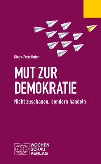 Abbildung von: Mut zur Demokratie - Wochenschau Verlag