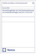 Abbildung von: Anwendungsfelder der (Teil-)Automatisierung von Auskunftsanfragen nach Art. 15 DS-GVO - Nomos