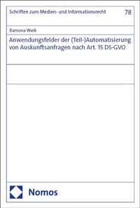 Abbildung von: Anwendungsfelder der (Teil-)Automatisierung von Auskunftsanfragen nach Art. 15 DS-GVO - Nomos
