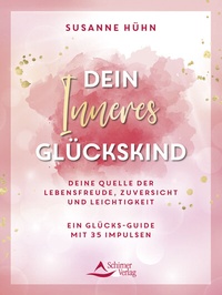 Abbildung von: Dein Inneres Glückskind - Schirner Verlag