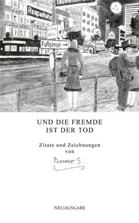 Abbildung von: Bruno S. - Und die Fremde ist der Tod / As Estrangement Is Death - Fantôme Verlag
