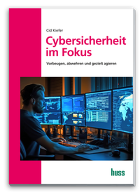 Abbildung von: Cybersicherheit im Fokus - Huss-Verlag