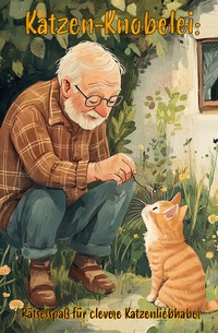 Abbildung von: Katzen-Knobelei: Rätselspaß für clevere Katzenliebhaber - Papierfresserchens MTM-Verlag - Herzsprung-Verlag