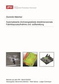 Cover: Automatisierte drohnengest&uuml;tzte dreidimensionale Fabriklayoutaufnahme und -aufbereitung - TEWISS