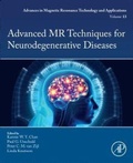 Cover: Advanced MR Techniques for Neurodegenerative Diseases: Volume 14 - Academic Press