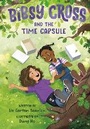 Cover: Bibsy Cross and the Time Capsule - Knopf Books for Young Readers