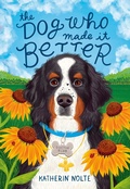 Cover: The Dog Who Made It Better - Random House Books for Young Readers