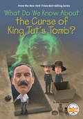 Cover: What Do We Know About the Curse of King Tut's Tomb? - Penguin Workshop
